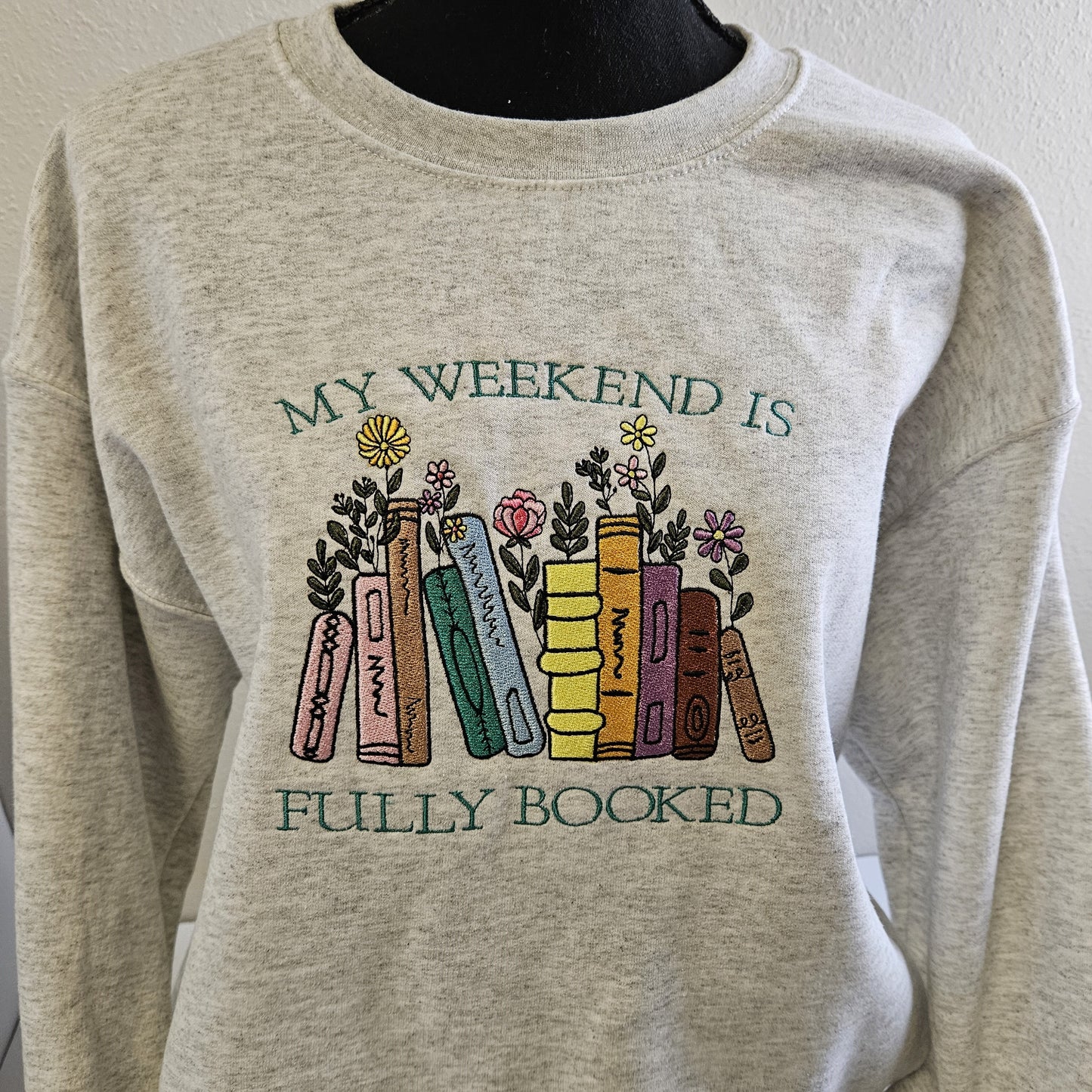 Embroidered Sweatshirt My Weekend is Fully Booked Sweater Gift Comfy Pullover Present Unisex Hoodie Book Lover Custom Crewneck Sweatshirt