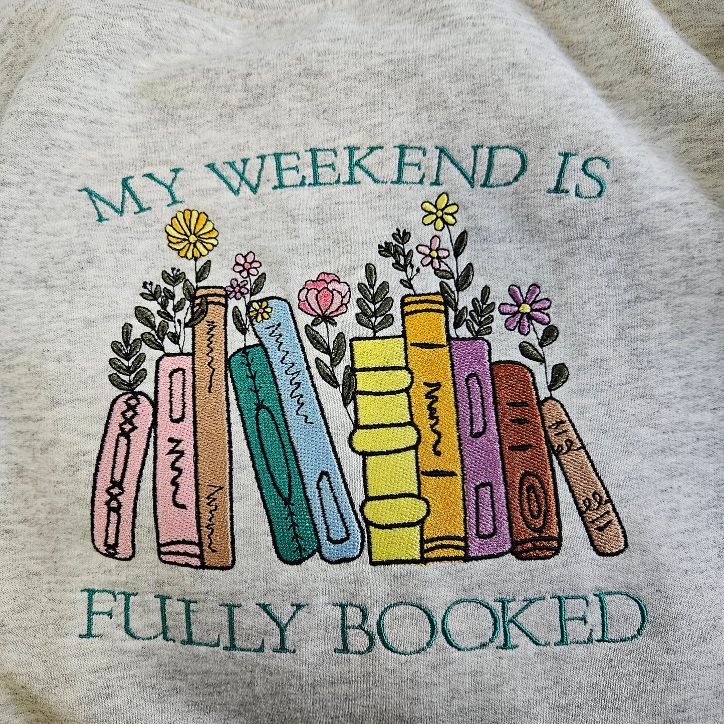 Embroidered Sweatshirt My Weekend is Fully Booked Sweater Gift Comfy Pullover Present Unisex Hoodie Book Lover Custom Crewneck Sweatshirt
