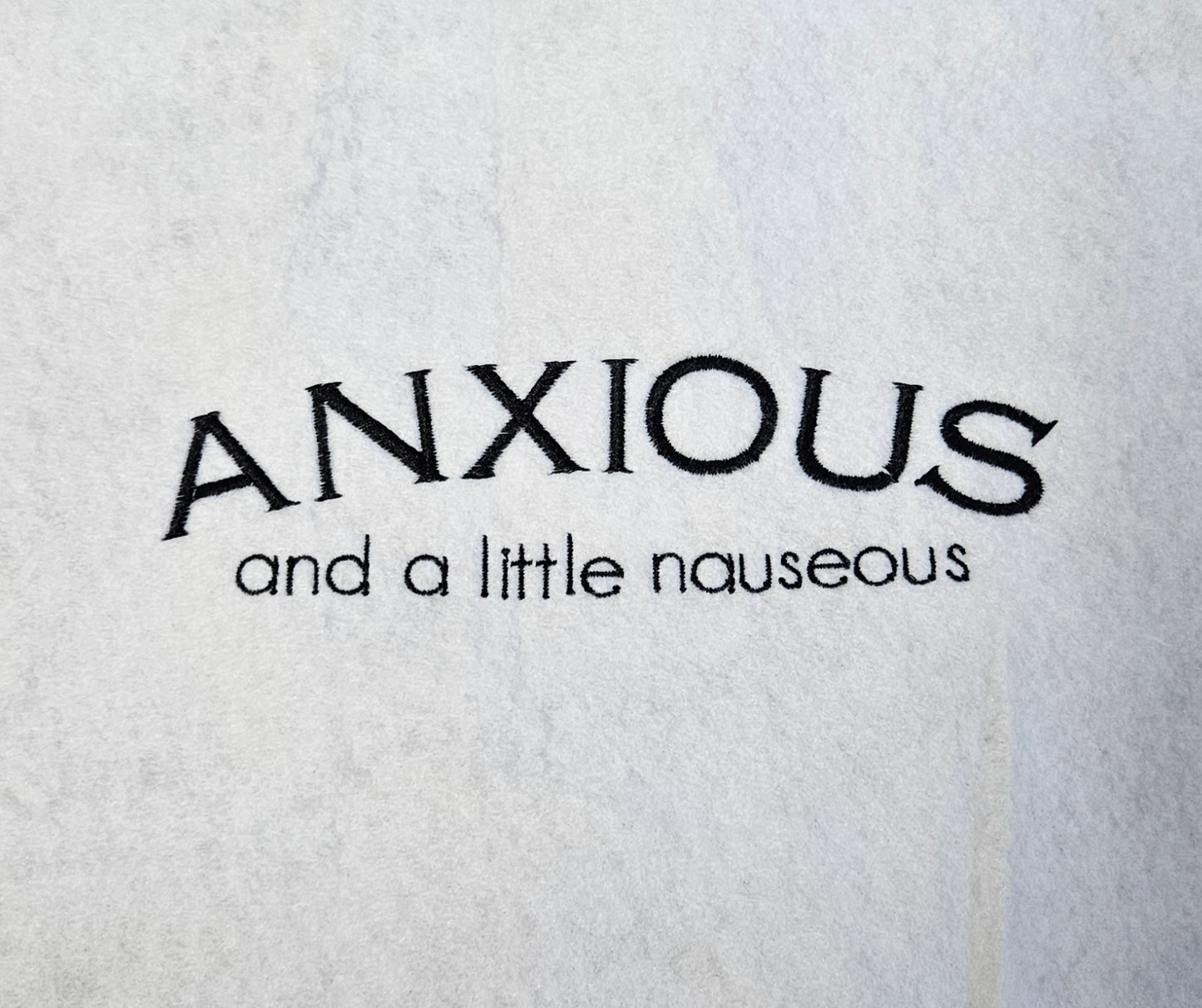 Anxious Embroidered Sweatshirt | Mental Health Humor Hoodie or Crewneck | Gildan | Made to Order | 11 Colors Available