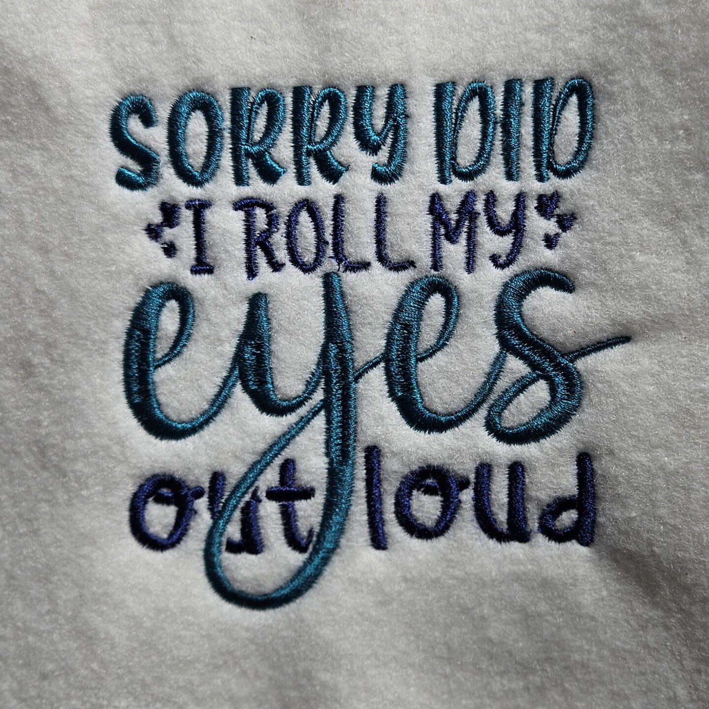 Embroidered Sweatshirt Sorry Did I Roll My Eyes Out Loud Funny Gift Sweater Mother's Day Present Custom Unisex Hoodie