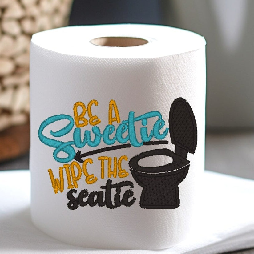 Be a sweetie embroidered toilet paper