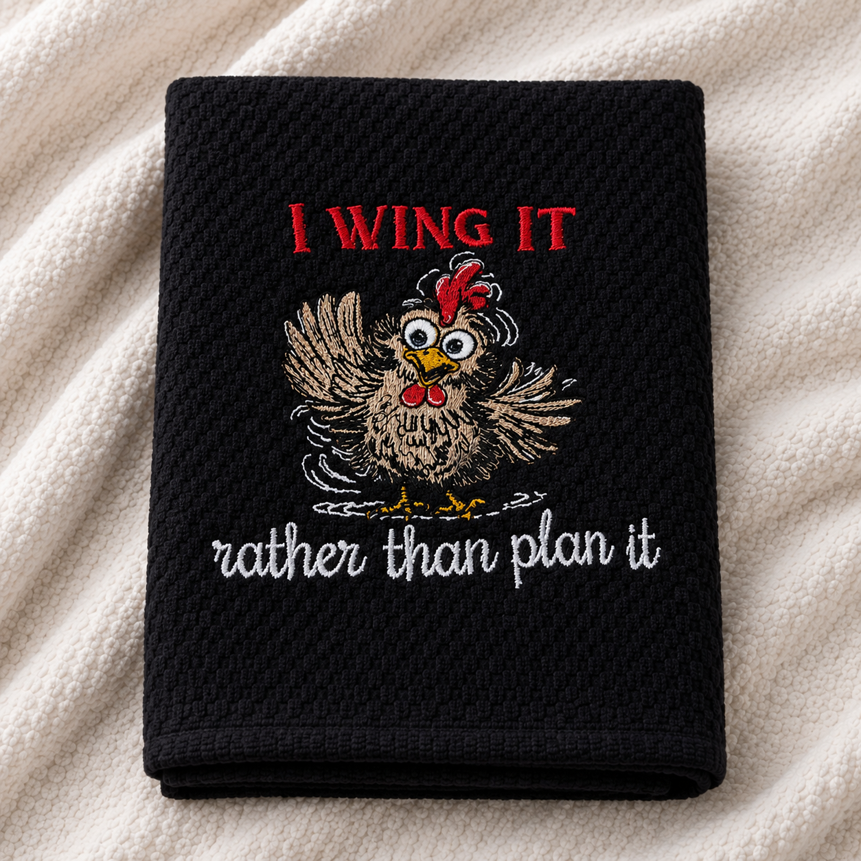 I Wing It Rather Than Plan It Kitchen Towel