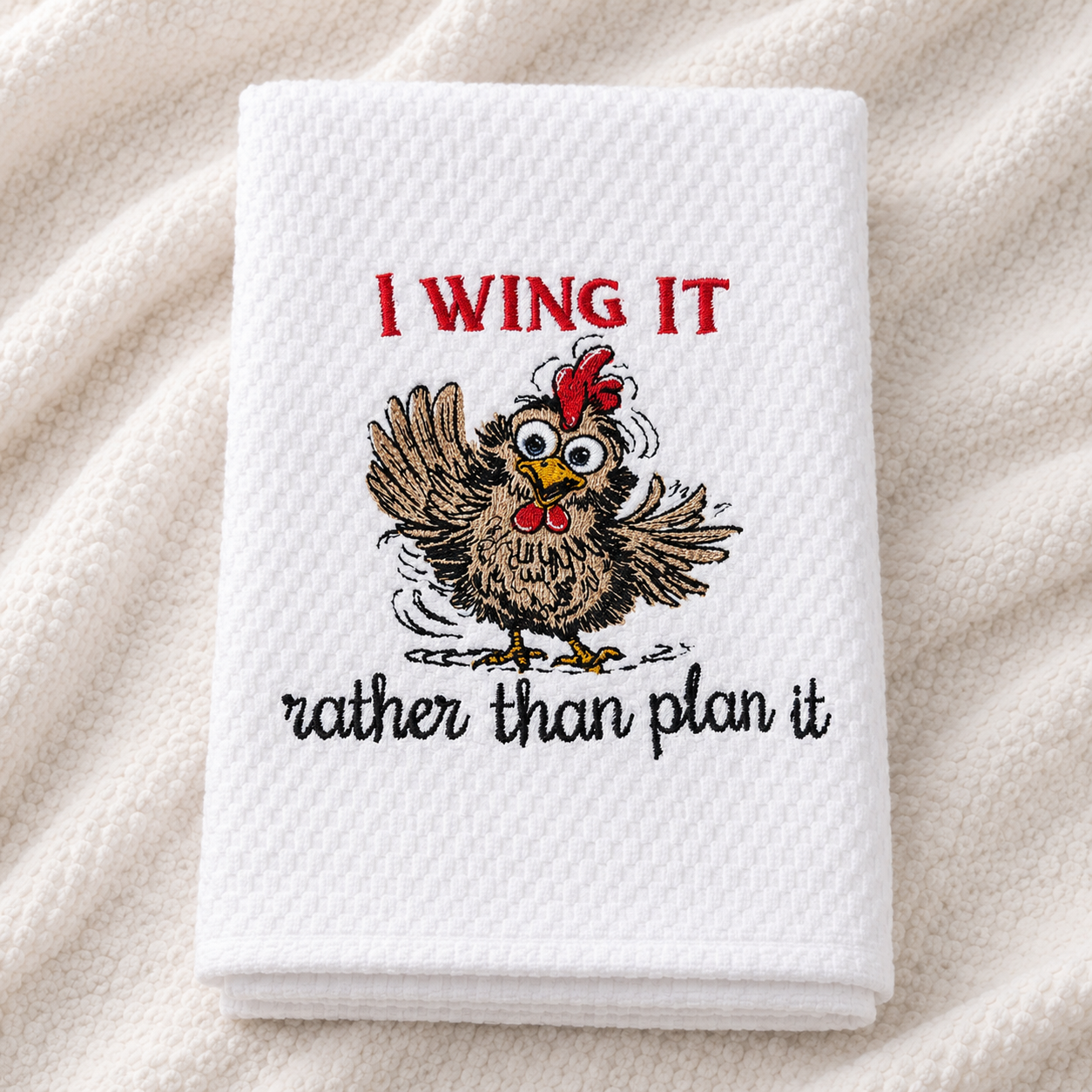 I Wing It Rather Than Plan It Kitchen Towel