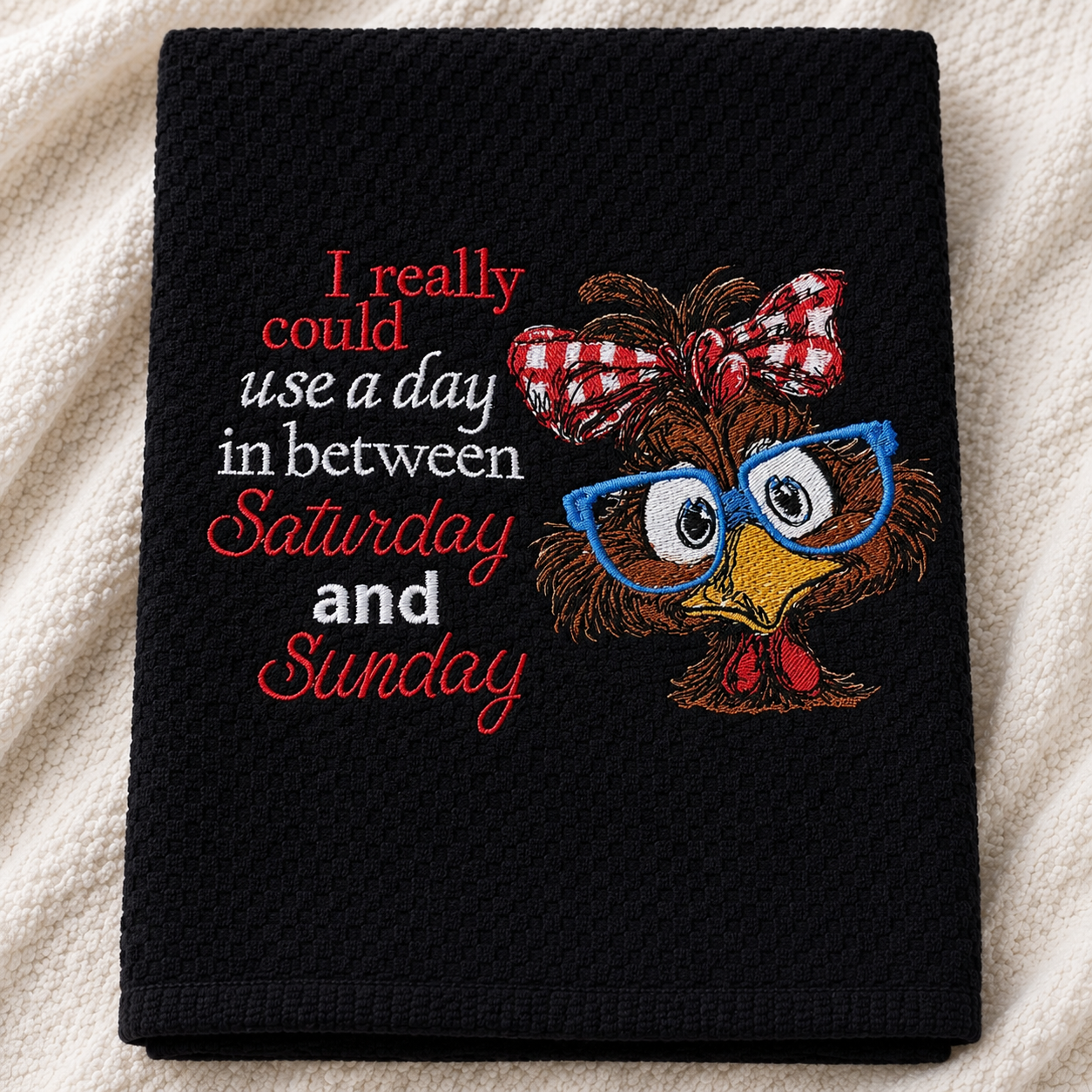 I Really Could Use a Day Between Saturday and Sunday Kitchen Towel